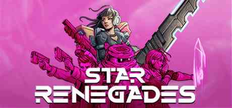 星际叛乱者(Star Renegades)