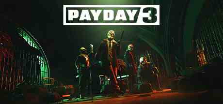 收获日3(PAYDAY3)