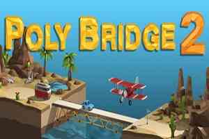 桥梁建造师2(Poly Bridge 2)