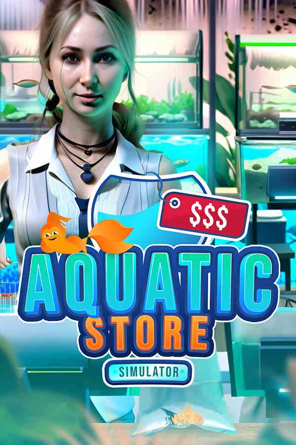 水生商店模拟器(Aquatic Store Simulator)