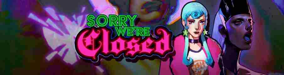 Sorry We’re Closed亚洲区Nintendo Switch与PlayStation平台今日上市