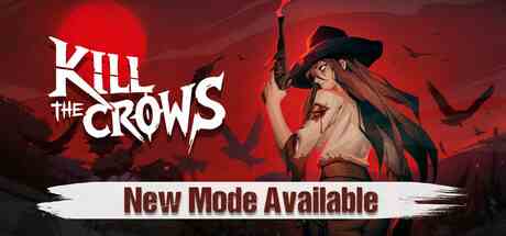 杀死乌鸦(Kill The Crows)